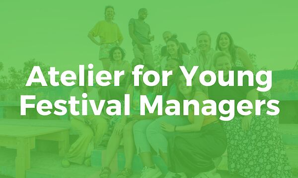 Atelier for Young Festival Managers