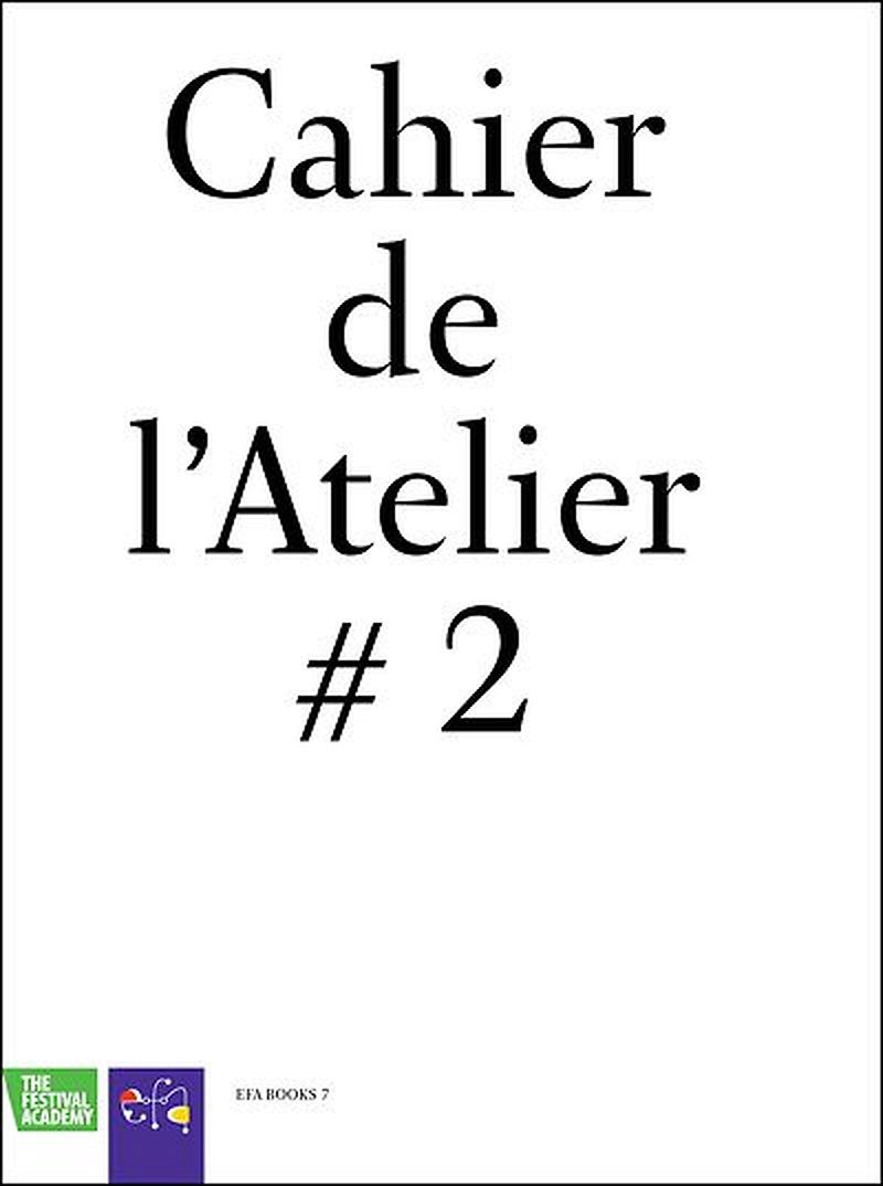 The Festival Academy publishes Cahier de l’Atelier #2